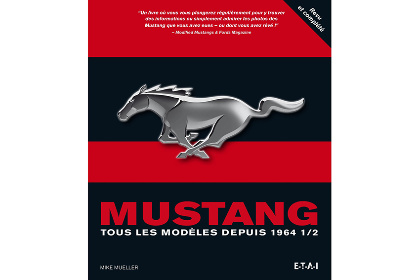 Un livre consacré à l'histoire de la Ford Mustang depuis 1964