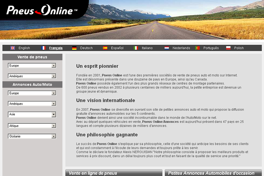 Pneus Online est une société de vente sur Internet de pneumatiques pour voitures, 4X4, utilitaires, scooters et motos. Faîtes votre achat de pneus en toute tranquillité, depuis votre domicile, en faisant confiance au moteur de recherche du site vous proposant la marque et le modèle le plus adapté à votre véhicule.