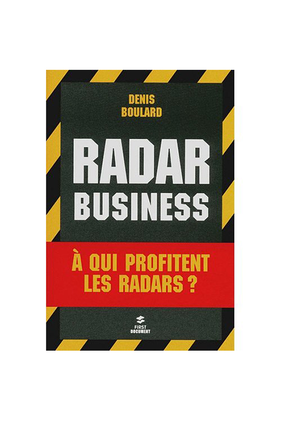 Radar Business, à qui profitent les radars?
