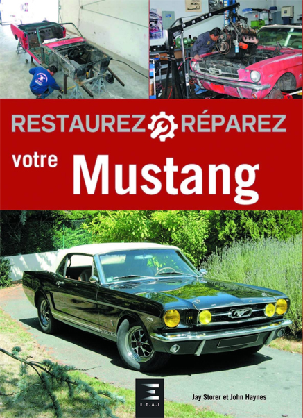 Restaurez et réparez votre Mustang 1964-1970